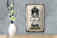 Blechschild Spruch 12x18cm Wenn zuhause ein Hund auf dich wartet Dekoration