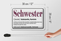 Blechschild Spruch 30x20cm Schwester Person die einen liebt