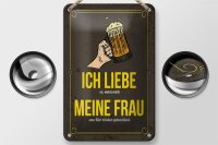 Blechschild Spruch 12x18cm wenn mich meine Frau zum Bier trinken Dekoration