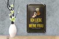 Blechschild Spruch 12x18cm wenn mich meine Frau zum Bier trinken Dekoration