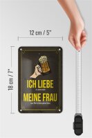 Blechschild Spruch 12x18cm wenn mich meine Frau zum Bier trinken Dekoration