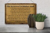 Blechschild Spruch 30x20cm die besseren Liebhaber sind