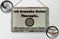 Blechschild Spruch 30x20cm keine Therapie muss zum Darts