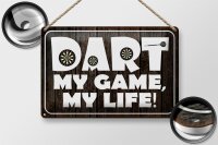 Blechschild Spruch 30x20cm DART my Game my life