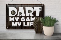 Blechschild Spruch 30x20cm DART my Game my life