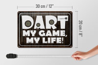 Blechschild Spruch 30x20cm DART my Game my life