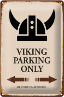 Blechschild Spruch 20x30cm Viking Parking only all others