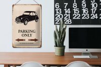 Blechschild Spruch 20x30cm Auto Parking only all others