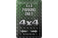Blechschild Spruch 20x30cm 4x4 Parking only all others