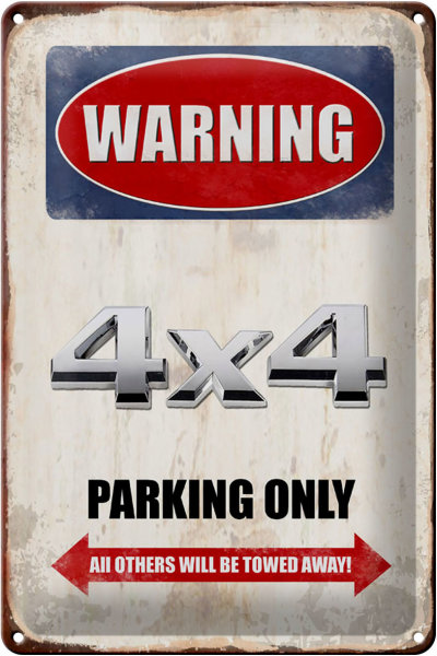 Blechschild Spruch 20x30cm Warning 4x4 Parking only