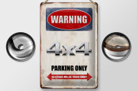 Blechschild Spruch 20x30cm Warning 4x4 Parking only