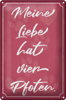 Blechschild Spruch 20x30cm meine Liebe hat vier Pfoten