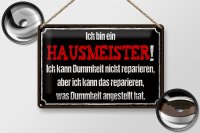 Blechschild Spruch 30x20cm bin Hausmeister kann reparieren