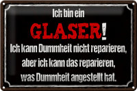 Blechschild Spruch 30x20cm ich bin Glaser kann reparieren