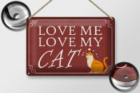 Blechschild Spruch 30x20cm love me love my CAT Katze