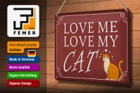 Blechschild Spruch 30x20cm love me love my CAT Katze