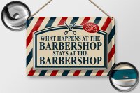 Blechschild Spruch 30x20cm what happens at the Barbershop