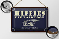 Blechschild Spruch 30x20cm Hippies use backdoor