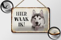 Blechschild Spruch 18x12cm holländisch Hier Waak ik Sibirian Husky Dekoration