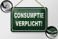 Blechschild Hinweis 18x12cm Consumptie verplicht...