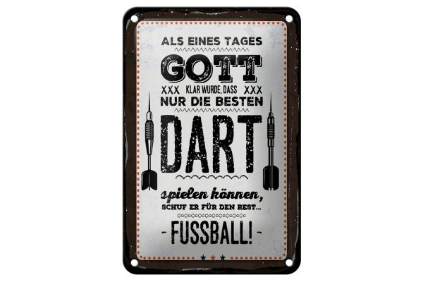 Blechschild Spruch 12x18cm Als Gott klar wurde Dart Fußball Dekoration