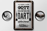 Blechschild Spruch 12x18cm Als Gott klar wurde Dart Fußball Dekoration