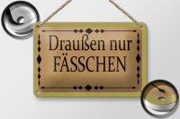 Blechschild Hinweis 18x12cm draußen nur...