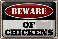 Blechschild Spruch 30x20cm beware of chickens