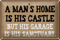 Blechschild Spruch 30x20cm Man s home is his castle garage