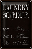 Blechschild Spruch 20x30cm laundry schedule sort tody wash