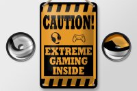 Blechschild Hinweis 12x18cm Caution extreme gaming inside