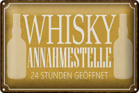 Blechschild Spruch 30x20cm Whisky Annahmestelle 24 Stunden