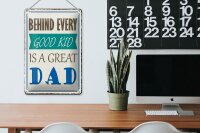 Blechschild Spruch 20x30cm behind every good kid is a great DAD