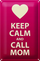 Blechschild Spruch 20x30cm Keep calm and call Mom