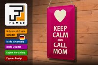 Blechschild Spruch 20x30cm Keep calm and call Mom