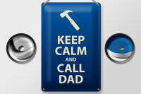Blechschild Spruch 20x30cm Keep calm and call Dad
