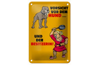 Blechschild Spruch 12x18cm Vorsicht vor Hund & der...