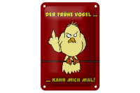 Blechschild Spruch 12x18cm Der frühe Vogel kann mich...
