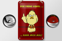 Blechschild Spruch 12x18cm Der frühe Vogel kann mich...
