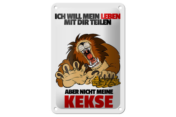 Blechschild Spruch 12x18cm Will Leben teilen nicht Kekse