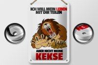 Blechschild Spruch 12x18cm Will Leben teilen nicht Kekse