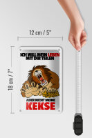 Blechschild Spruch 12x18cm Will Leben teilen nicht Kekse