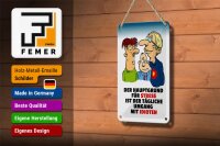 Blechschild Spruch 12x18cm Hauptgrund für Stress