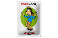 Blechschild Spruch 12x18cm Kopf hoch sonst rutscht Krönchen