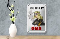 Blechschild Spruch 12x18cm Du wirst OMA