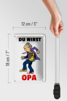 Blechschild Spruch 12x18cm Du wirst OPA