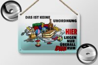 Blechschild Spruch 18x12cm Keine Unordnung überall Ideen