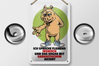 Blechschild Spruch 12x18cm Spreche fließend ironisch