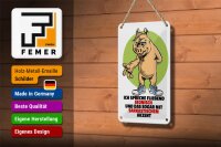 Blechschild Spruch 12x18cm Spreche fließend ironisch