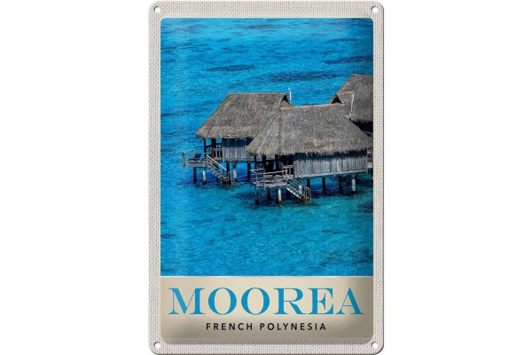 Blechschild Reise 20x30cm Moorea Insel Süd-Pazifik Urlaub Strand